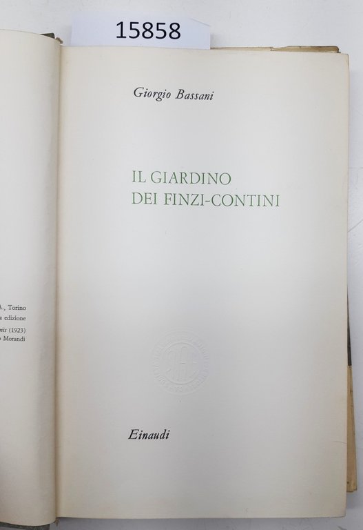 Giorgio Bassani Il giardino dei Finzi Contini Einaudi 1962 2° …