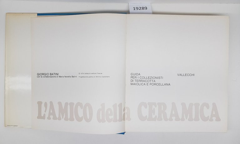 Giorgio Batini L'amico della ceramica guida per i collezionisti di … | Immagine Gallery 4