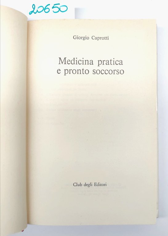 Giorgio Caprotti Medicina pratica e pronto soccorso Club degli Editori …