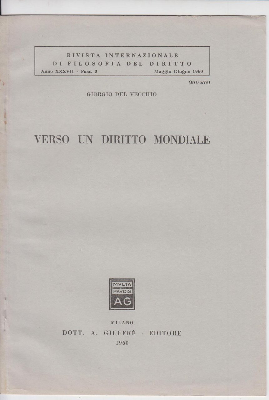 Giorgio Del Vecchio Verso un diritto mondiale GiuffrË 1960