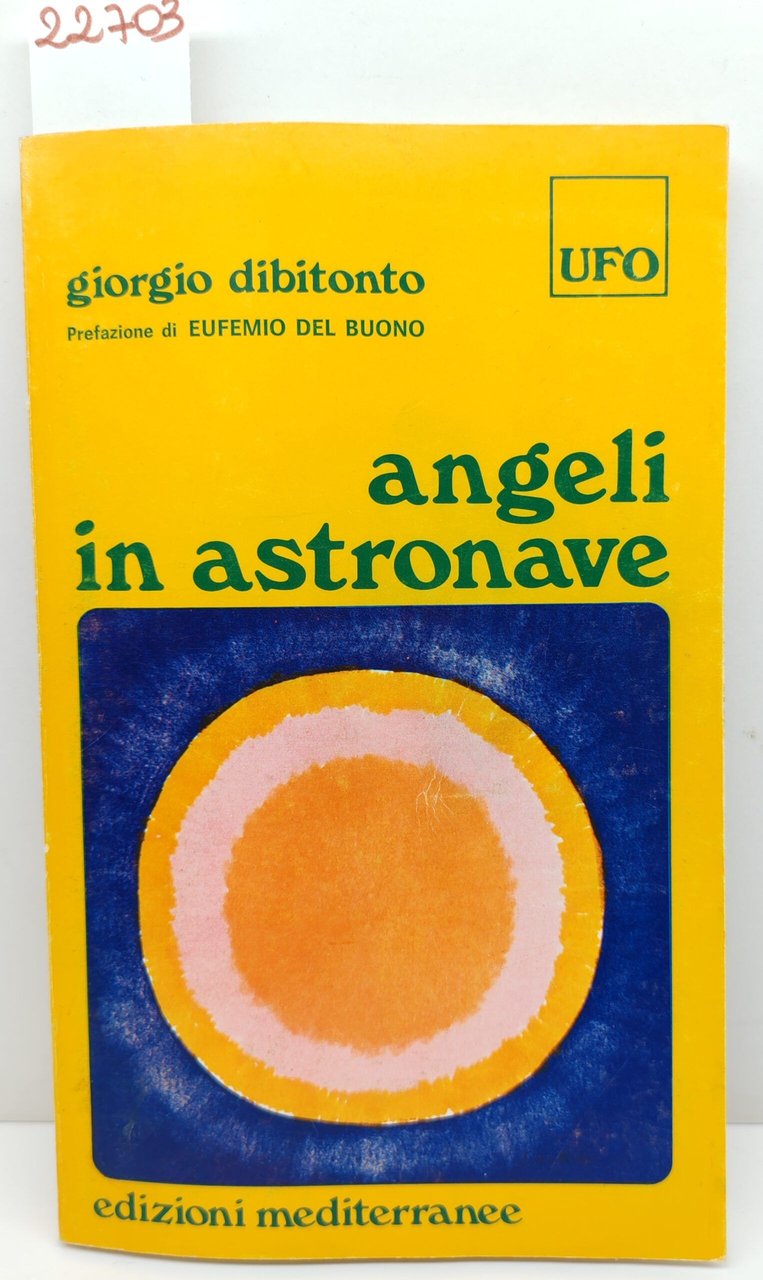 Giorgio di Bitonto Angeli in astronave Edizioni Mediterranee 1983