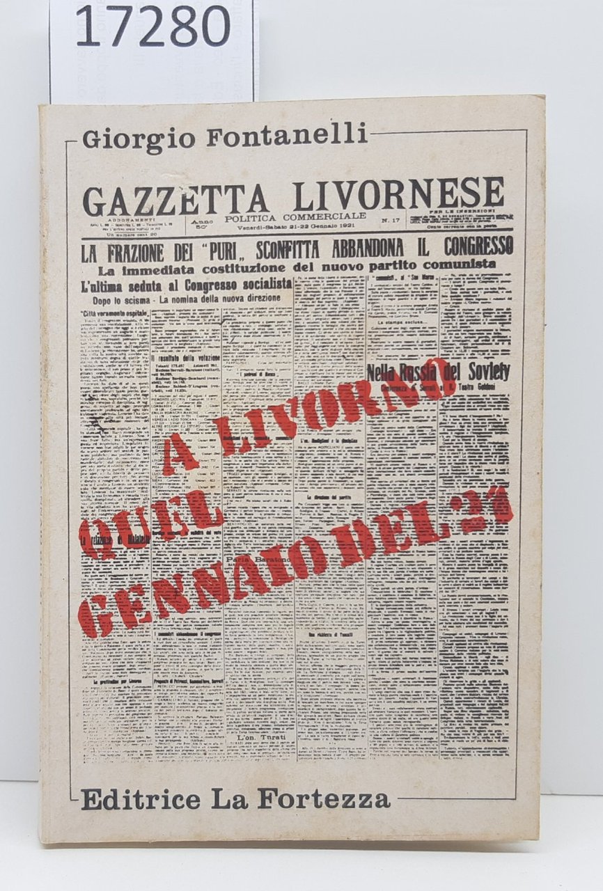 Giorgio Fontanelli A Livorno quel gennaio del 21 La Fortezza …