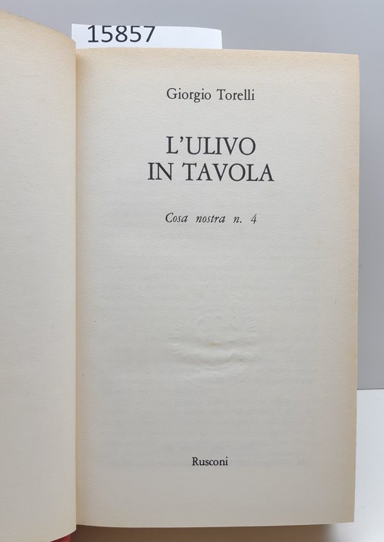 Giorgio Torelli L'ulivo in tavola Rusconi 1° edizione 1978