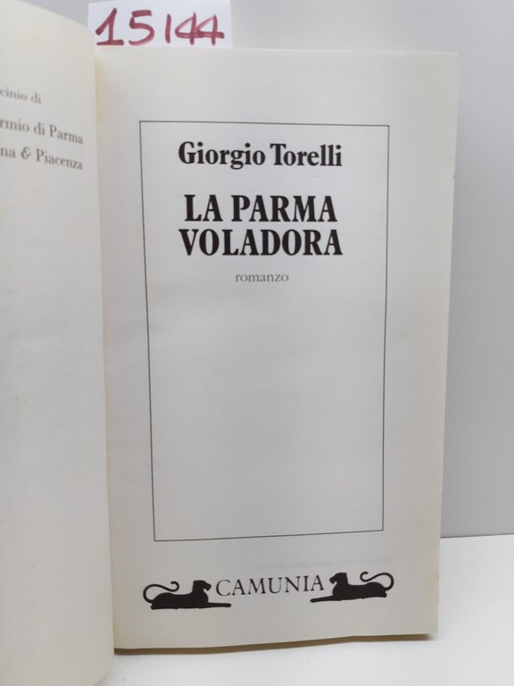Giorgio Torelli La Parma Voladora Camunia 1996