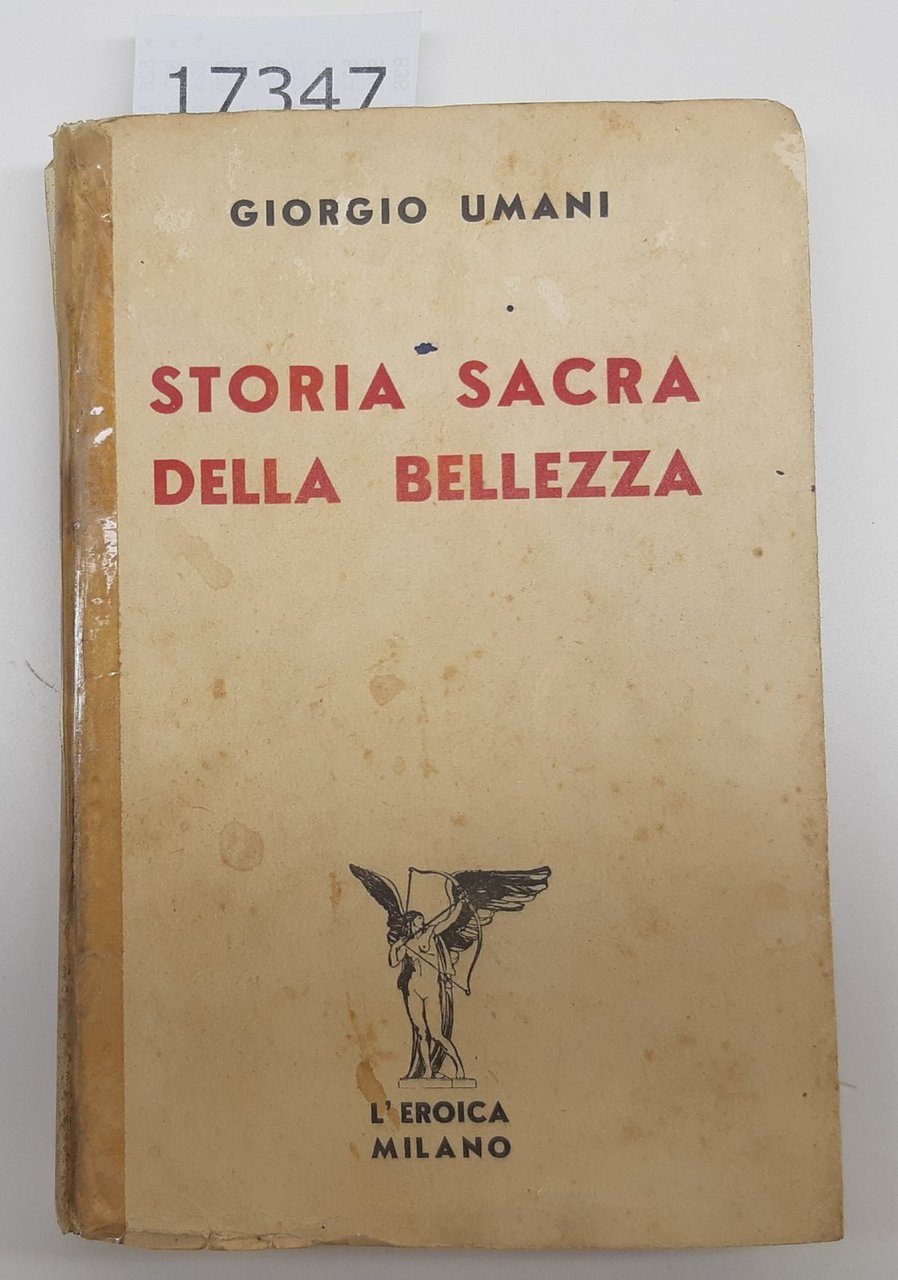 Giorgio Umani Storia sacra della Bellezza L'Eroica 1934 autografato
