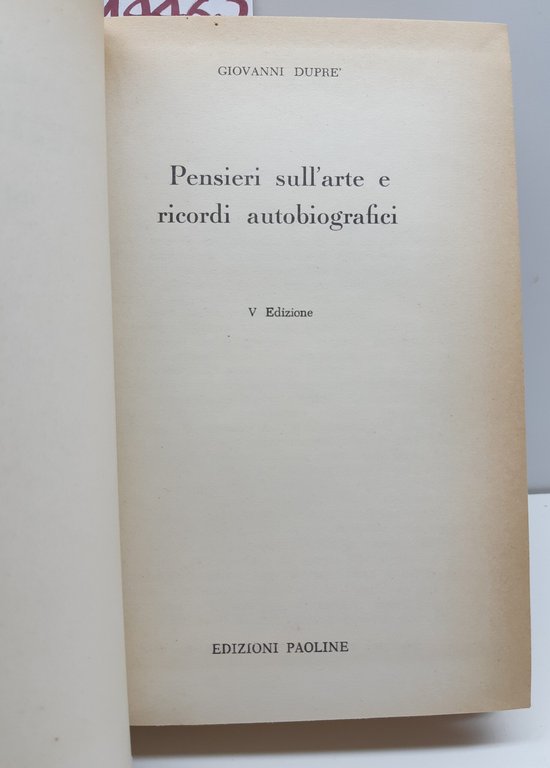 Giovanni Duprè Pensieri sull'arte e ricordi autobiografici 5° ed. Paoline …
