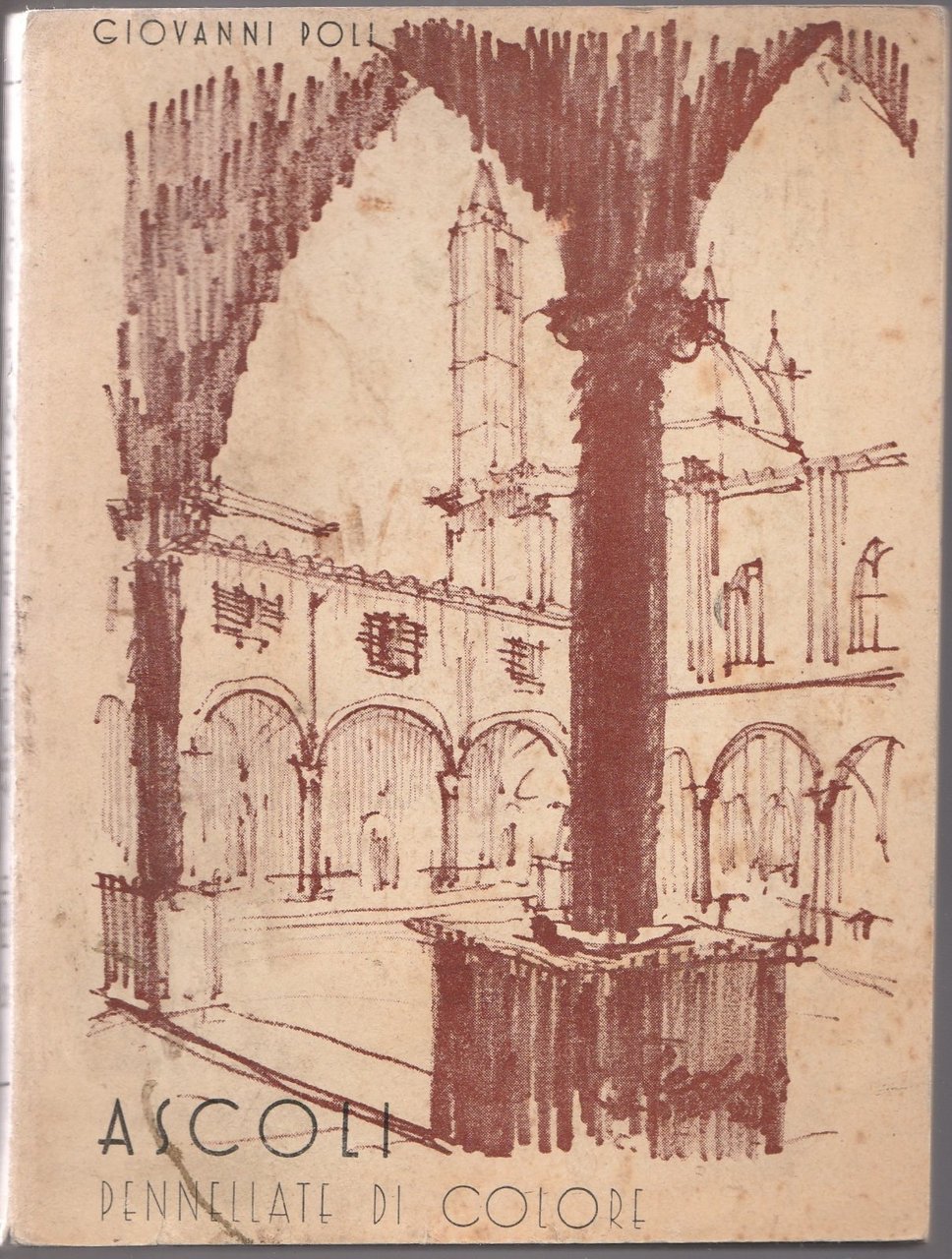 Giovanni Poli Ascoli Pennellate Di Colore Soc. Tip. Editr. 1954