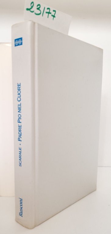 Giovanni Scarale Padre Pio nel cuore Rusconi 1° ed. 1998 | Immagine Gallery 3