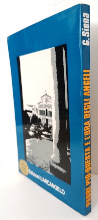 Giovanni Siena Padre Pio questa è l'ora degli angeli L'Arcangelo … | Immagine Gallery 2