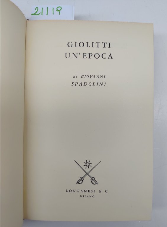 Giovanni Spadolini Giolitti un'epoca Longanesi 1985