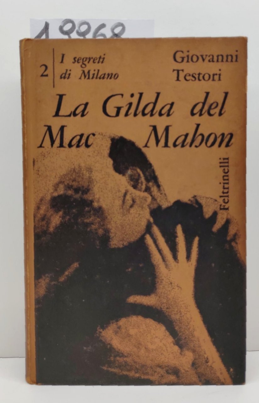 Giovanni Testori la Gilda del Mac Mahon Feltrinelli 3° edizione …