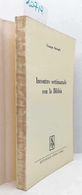 Giuseppe Barbaglio Incontro settimanale con la Bibbia Editoriale Idea 1967