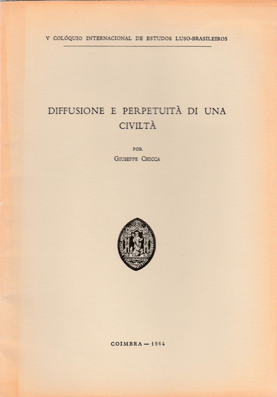 Giuseppe Chicca Diffusione E Perpetuit‡ Di Una Civilt‡ Coimbra 1964-L4572