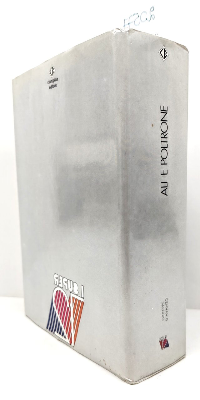 Giuseppe D'Avanzo Ali e poltrone Ciarrapico editore 1981