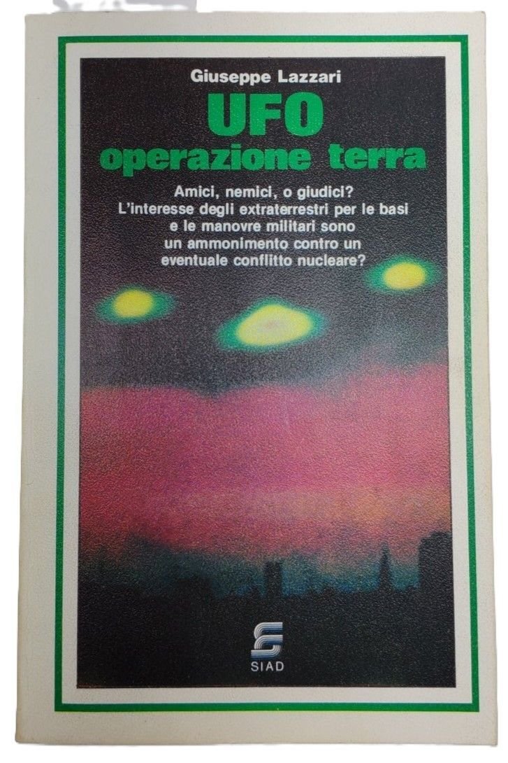 Giuseppe Lazzari UFO operazione Terra Siad 1980