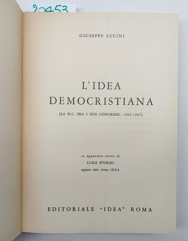 Giuseppe Lucini L'idea democristiana Editoriale Idea Roma 1967