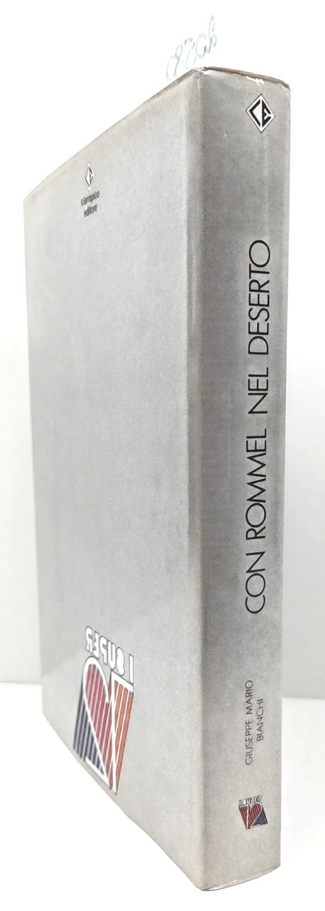 Giuseppe Mario Bianchi Con Rommel nel deserto Ciarrapico 1981