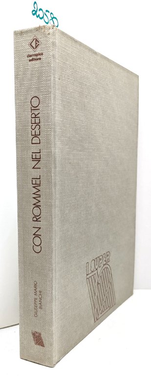 Giuseppe Mario Bianchi Con Rommel nel deserto Ciarrapico 1981