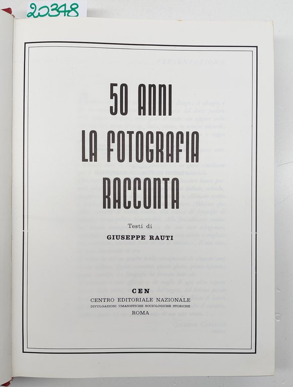 Giuseppe Rauti 50 anni La fotografia racconta C.E.N 1967