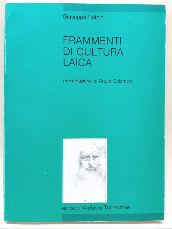 Giuseppe Rotolo Frammenti di cultura laica Arturo Colombo ed. archivio …