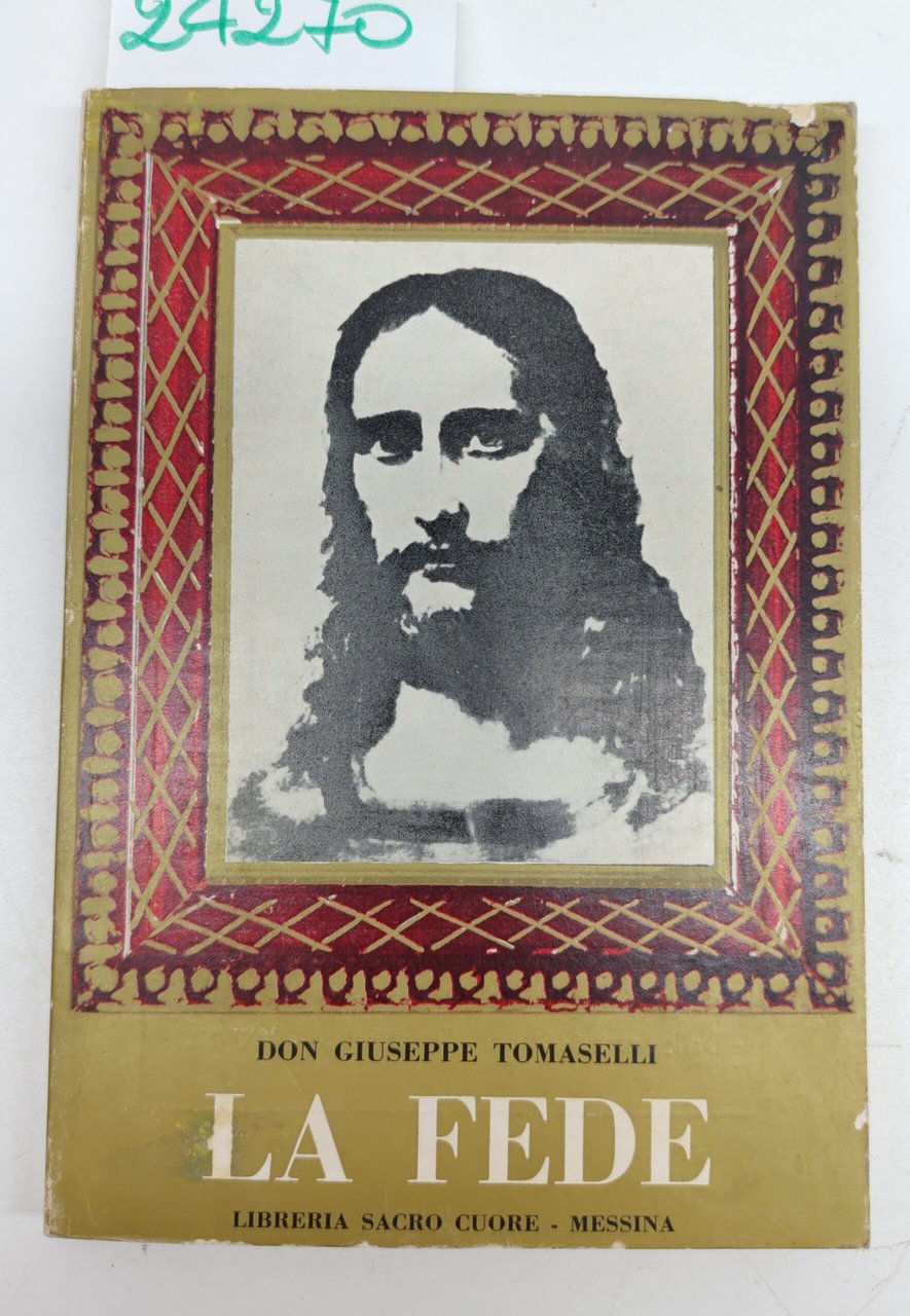 Giuseppe Tomaselli La fede Libreria Sacro Cuore 1970. | Immagine principale