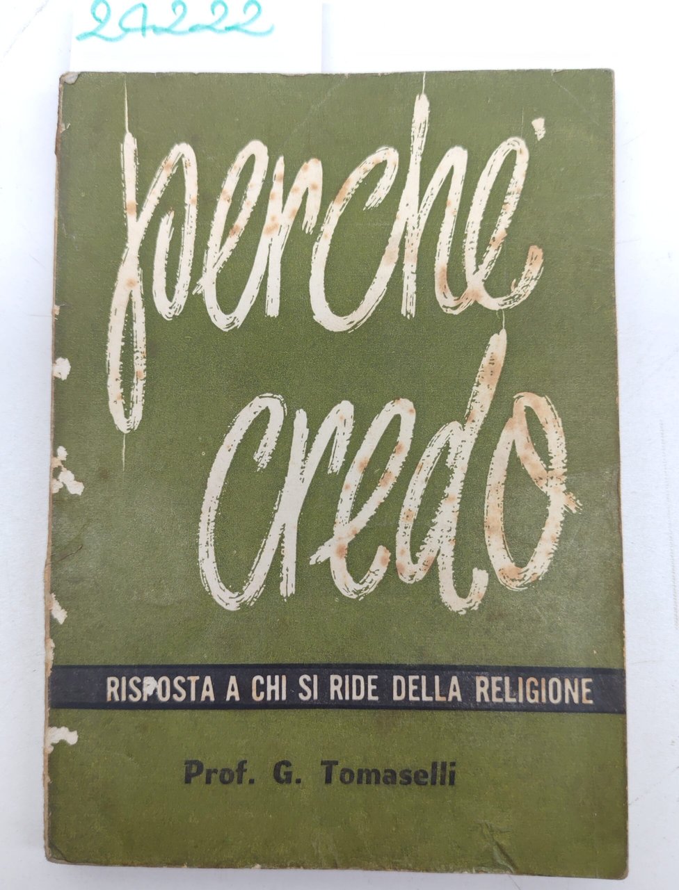 Giuseppe Tomaselli Perché credo 5 ed. Centro Professionale Don Bosco … | Immagine principale