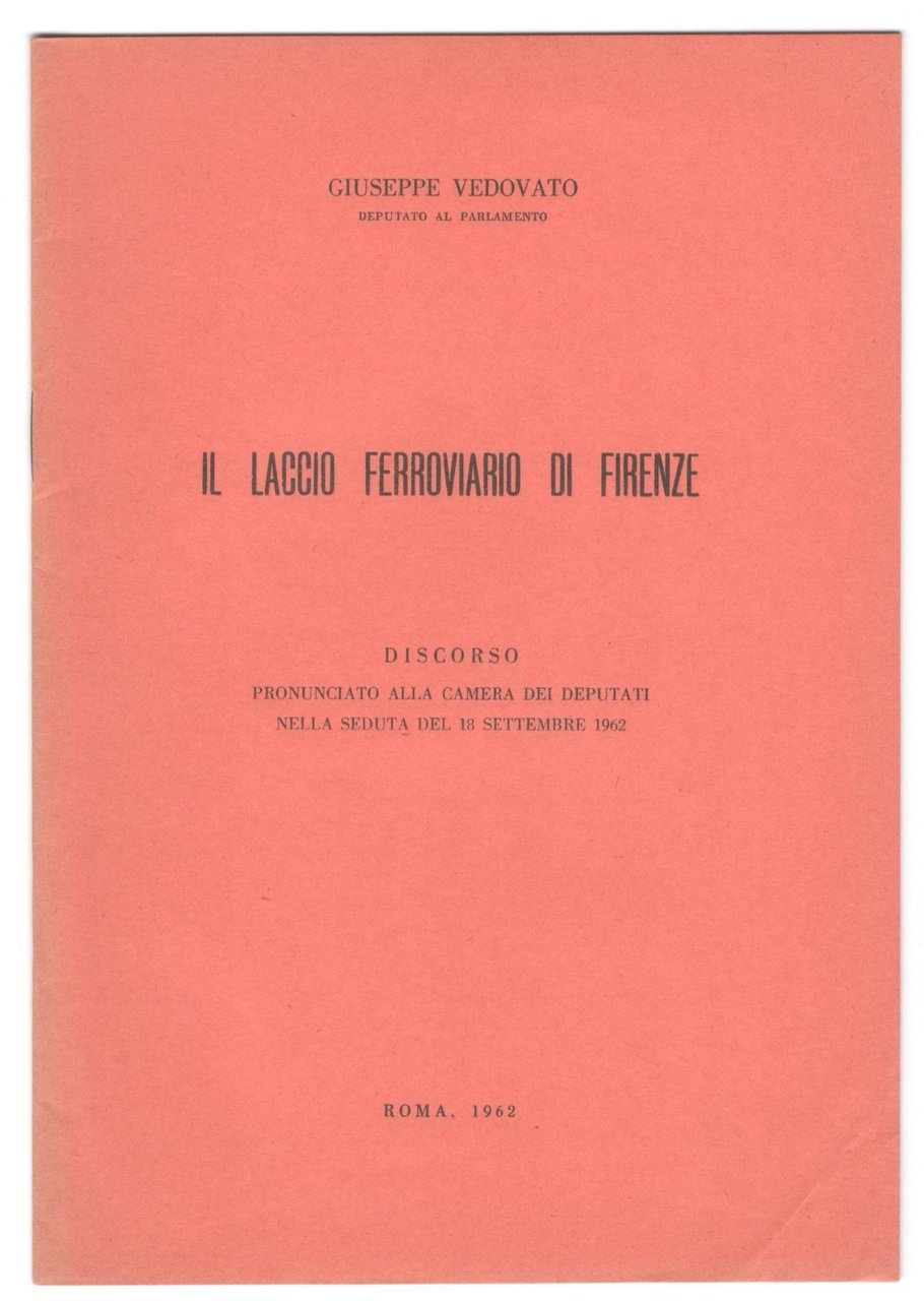 Giuseppe Vedovato Il laccio ferroviario di Firenze 1962