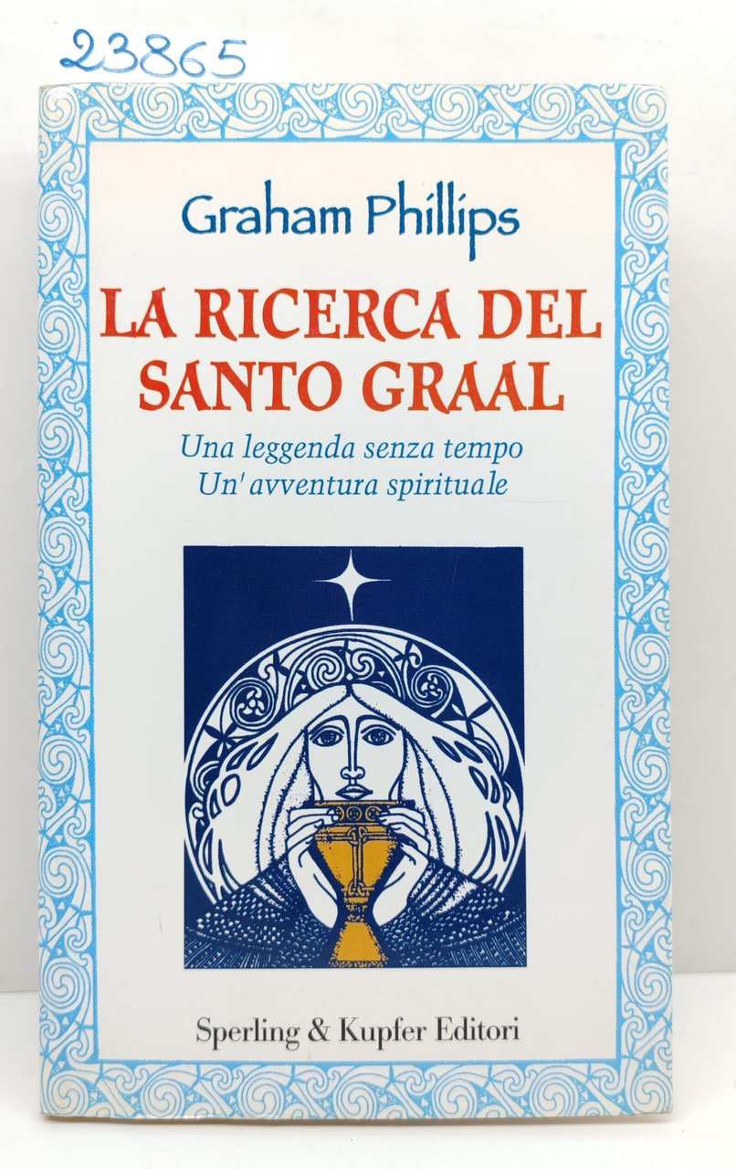 Graham Phillips, La ricerca del Santo Graal, Sperling & Kupfer, … | Immagine principale