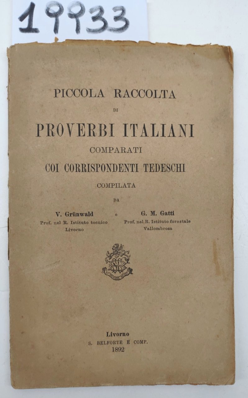 Grunwald Gatti Piccola raccolta di proverbi italiani comparati con corrispondenti …