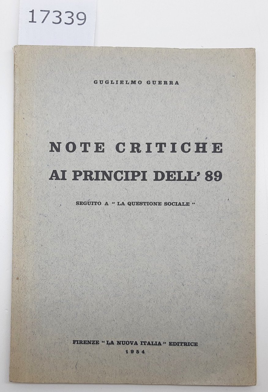 Guglielmo Guerra Note critiche ai principi dell'89 La Nuova Italia …