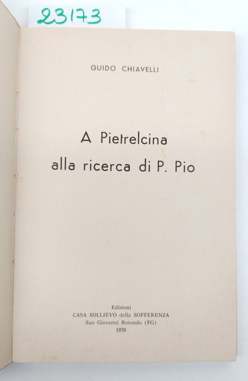 Guido Chiavelli A Pietrelcina alla ricerca di Padre Pio 1970 … | Immagine Gallery 4