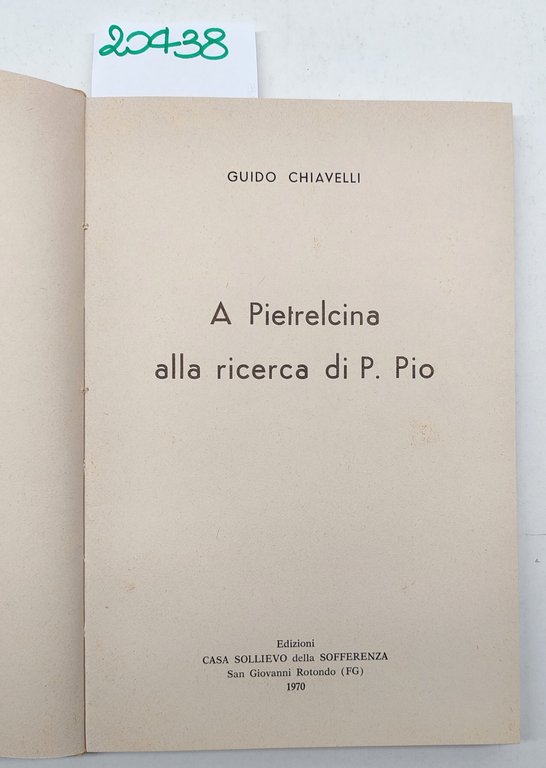 Guido Chiavelli A Pietrelcina alla ricerca di Padre Pio Edizioni …