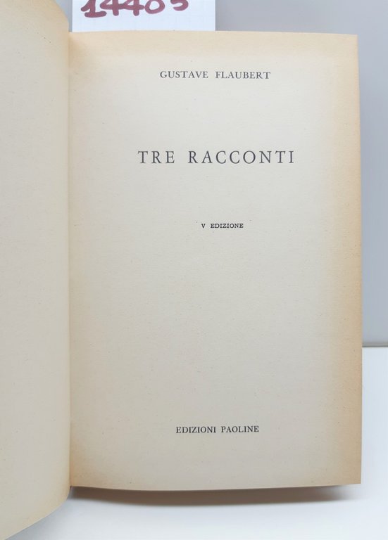 Gustave Flaubert Tre racconti 5° ed. Paoline 1973