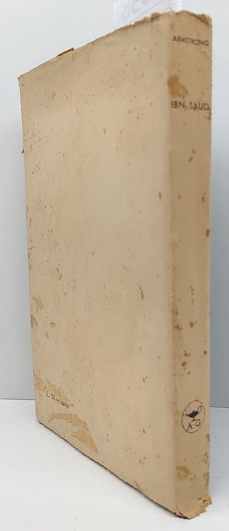 H. C. Amstrong IBN Saud signore dell'Arabia vita intima di …