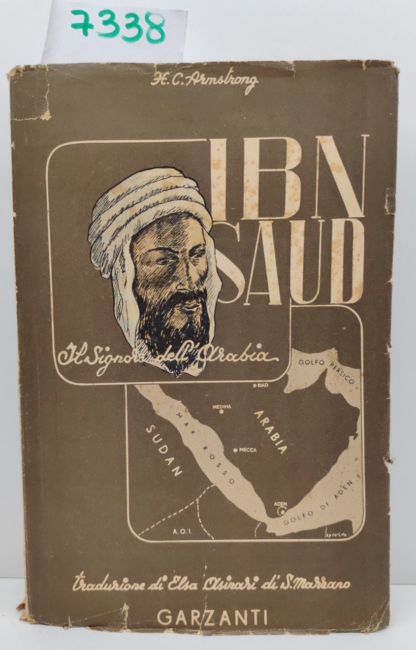 H. C. Amstrong IBN Saud signore dell'Arabia vita intima di …