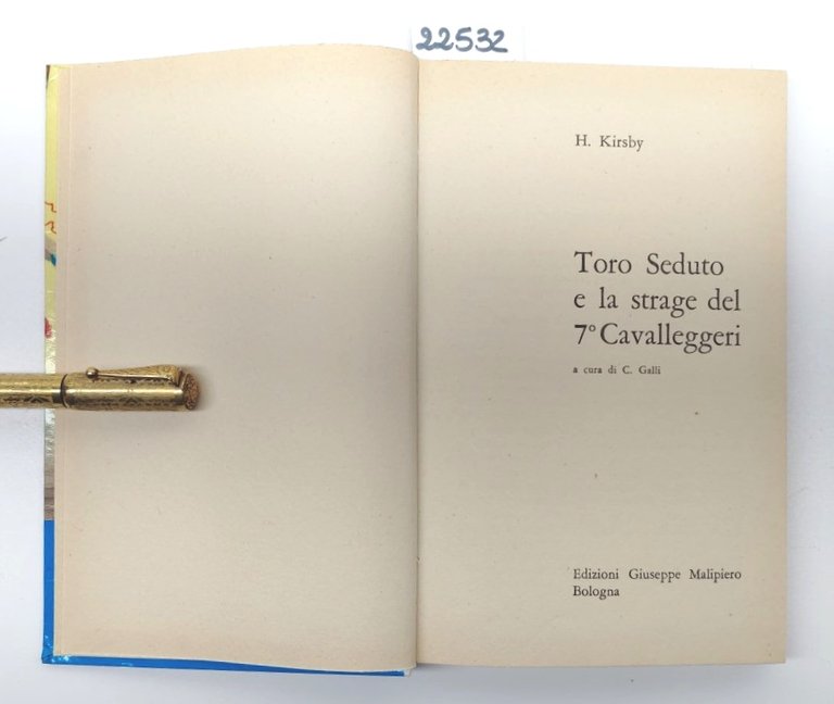 H. Kirsby Toro seduto e la strage del Settimo Cavalleggeri …