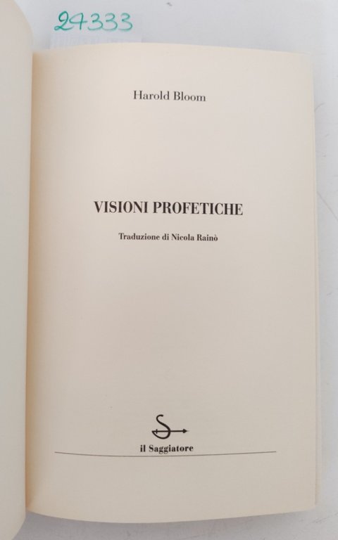 Harold Bloom Visioni profetiche angeli sogni risurrezione Il Saggiatore 1999 | Immagine Gallery 5