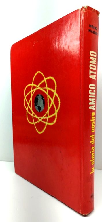 Heinz Haber La storia del nostro amico atomo Walt Disney …