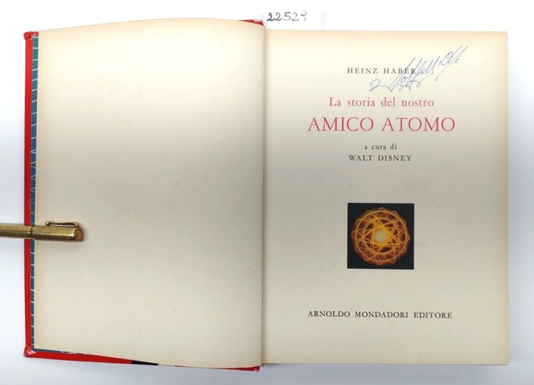 Heinz Haber La storia del nostro amico atomo Walt Disney …