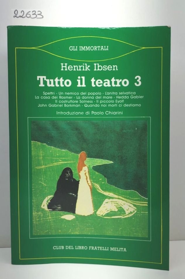 Henrik Ibsen Tutto il teatro volume 3 Melita 1987 1° …