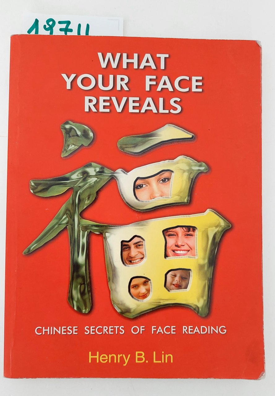 Henry B. Lin What your face reveals chinese Secrets of …