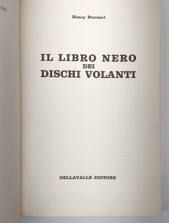 Henry Durrant Il libro nero dei dischi volanti Dellavalle 1971