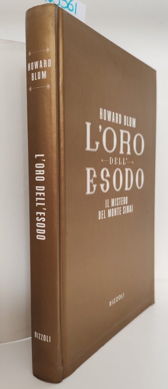 Howard Blum L'oro dell'esodo il mistero del monte Sinai Rizzoli … | Immagine Gallery 3