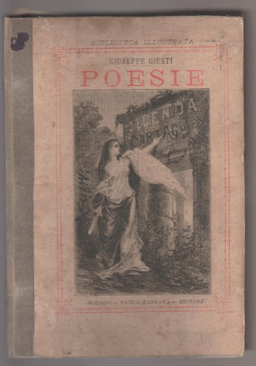 Poesie di Giuseppe Giusti Illustrazioni Gallieni Carrara editore 1882