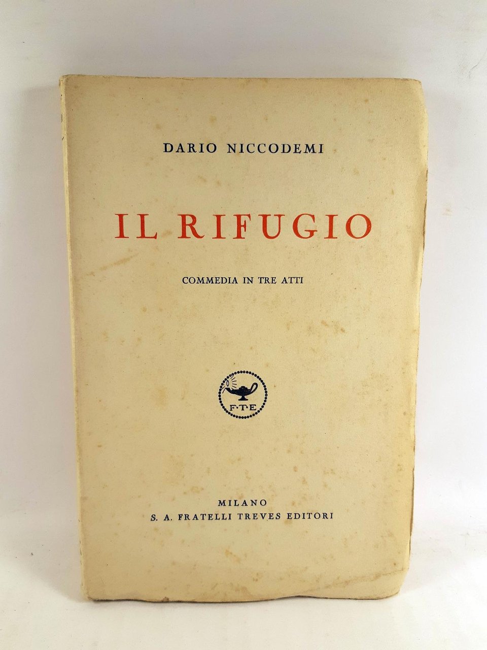 Dario Niccodemi Il rifugio commedia Treves 1925