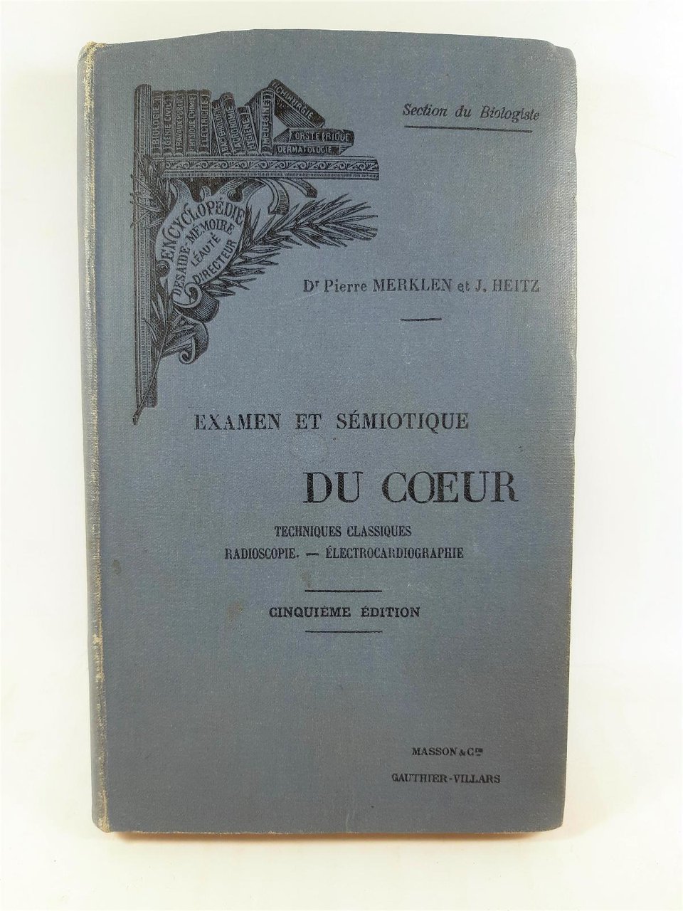 Examen et semiotique du coeur Tecnique classiques 5∞ ed. Masson …