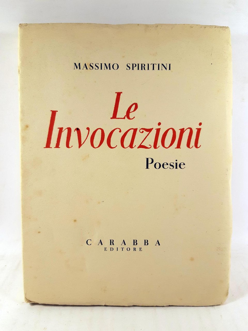 Massimo Spiritini le invocazioni poesie Carabba 1936