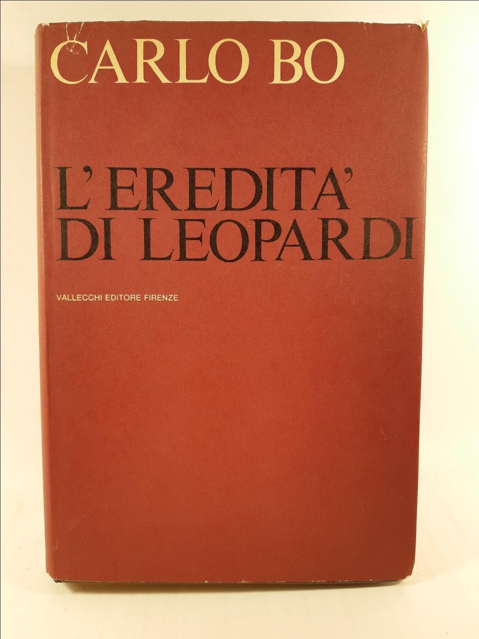 Carlo Bo l'eredit‡ di Leopardi Vallecchi 1964