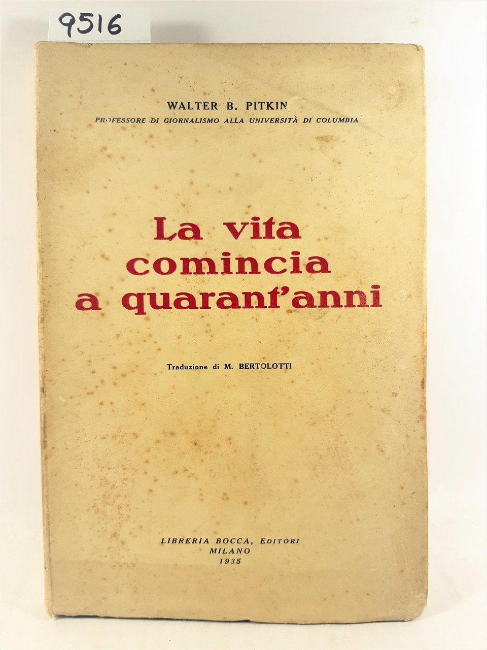 Walter B. Pitkin La vita comincia a 40 anni Bocca …