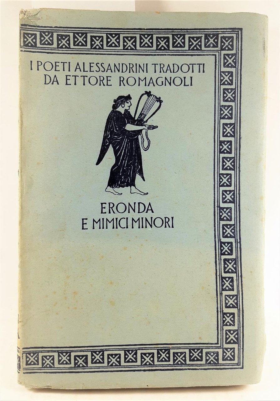 I poeti Alessandrini tradotti da Ettore Romagnoli Eronda e mimici …